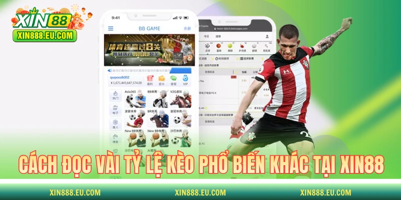 Cách đọc một số tỷ lệ kèo phổ biến khác tại XIN88